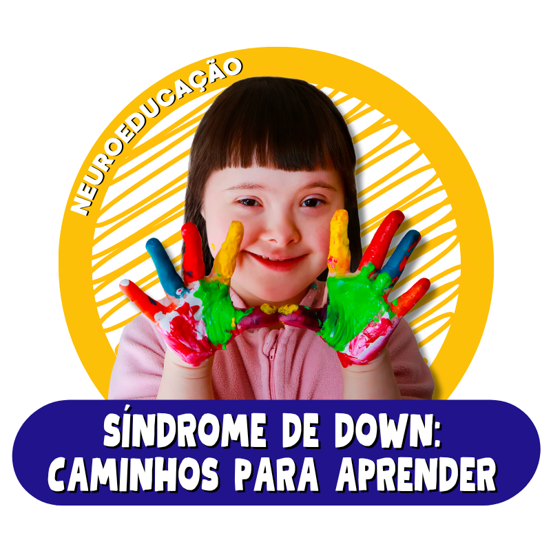 S&iacute;ndrome de Down: Avalia&ccedil;&atilde;o da Aprendizagem e Interven&ccedil;&atilde;o